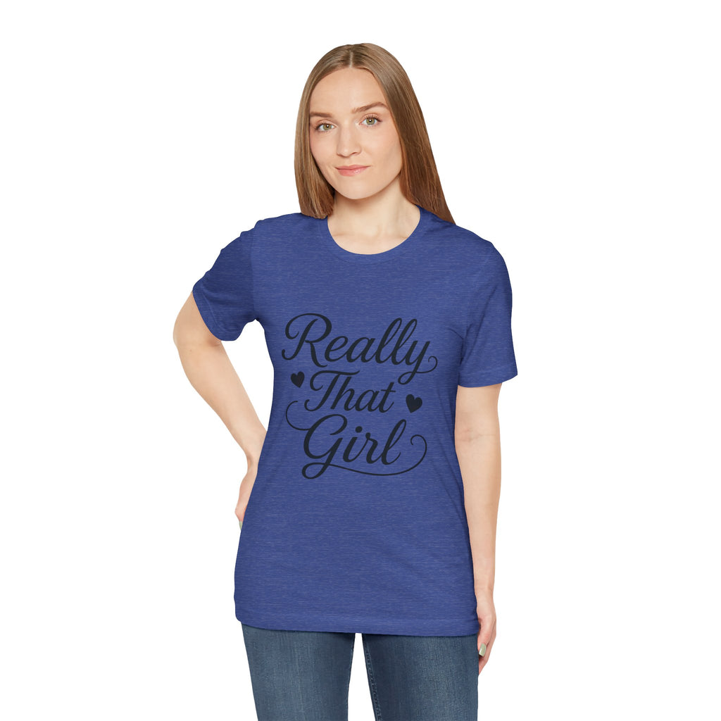 Really That Girl Tee