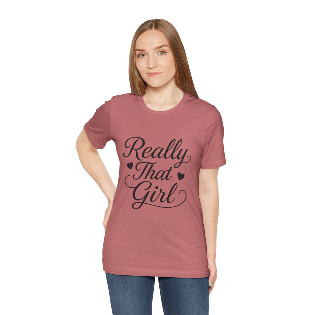 Really That Girl Tee