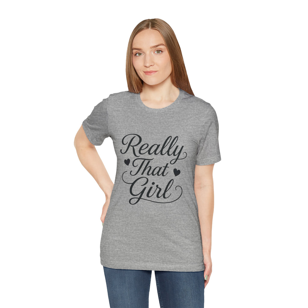 Really That Girl Tee