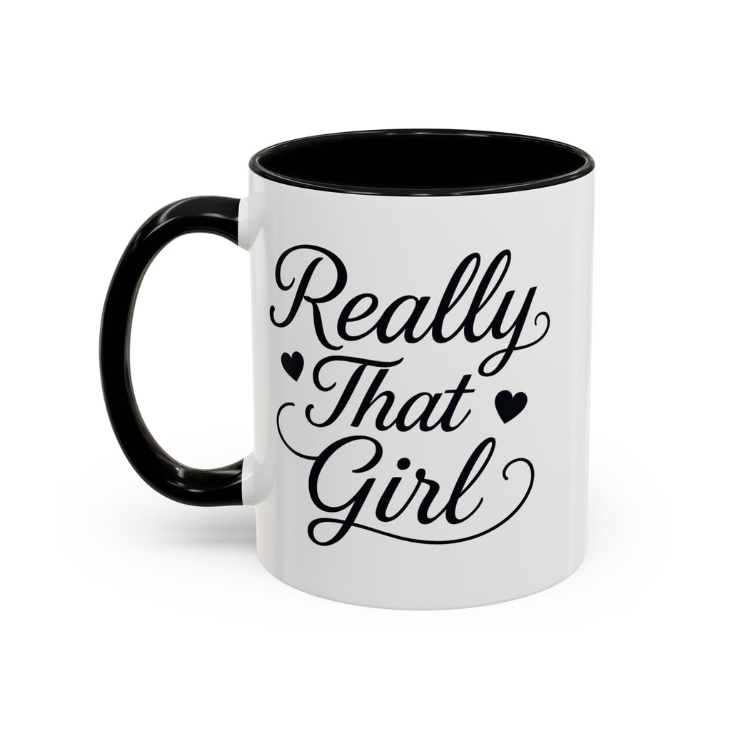 Really That Girl Mug (11/15oz)