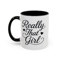 Really That Girl Mug (11/15oz)