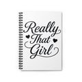 Really That Girl Spiral Notebook
