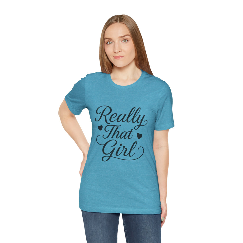 Really That Girl Tee