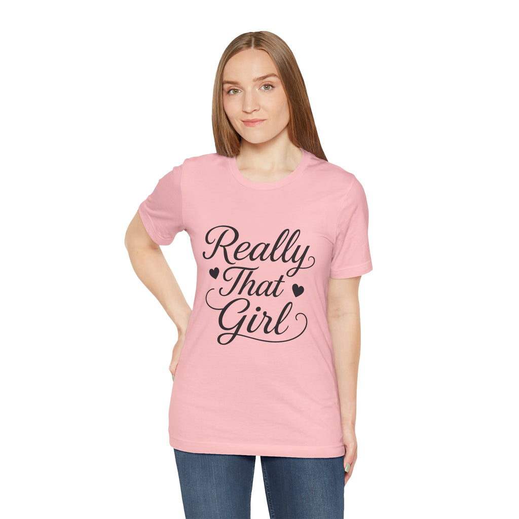 Really That Girl Tee