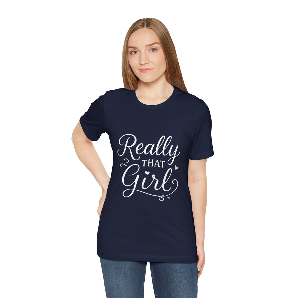 Really That Girl Tee